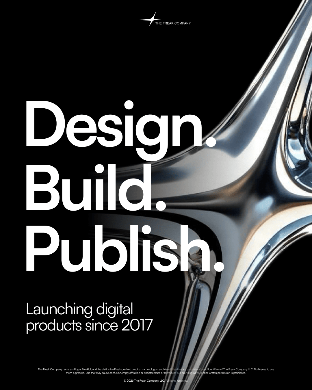 The Freak Company mission cover reading “Design. Build. Publish.” over a metallic shape.